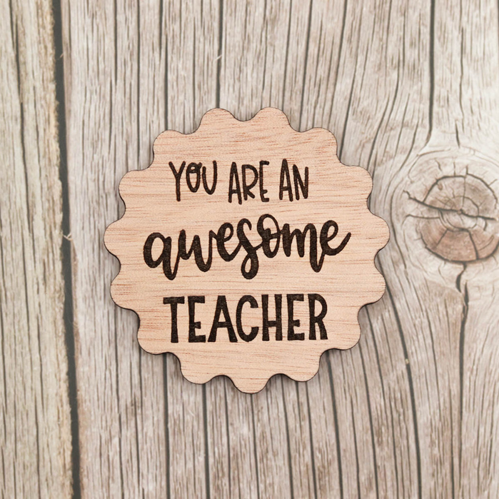 Ξύλινο μαγνητάκι, You are an awesome teacher