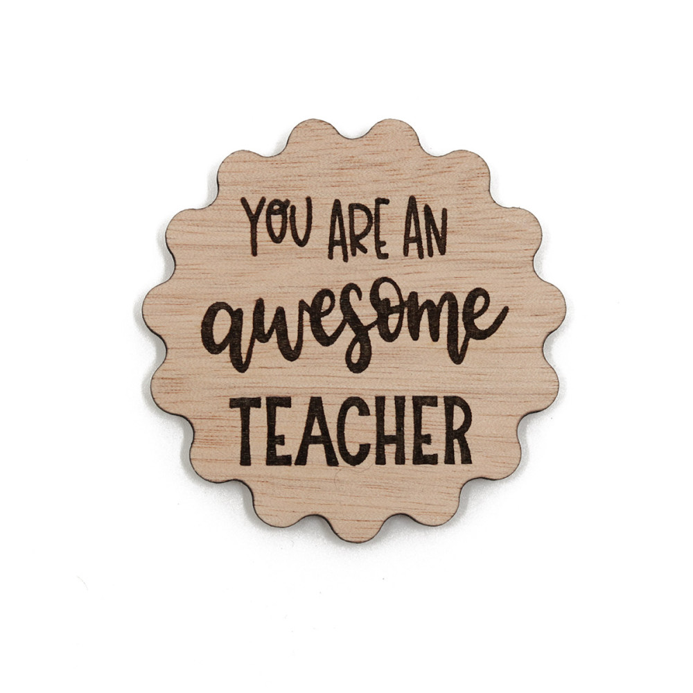 Ξύλινο μαγνητάκι, You are an awesome teacher