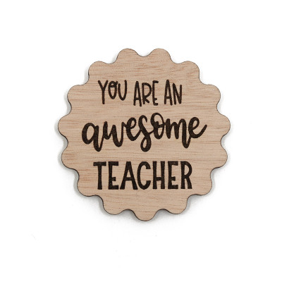 Ξύλινο μαγνητάκι, You are an awesome teacher