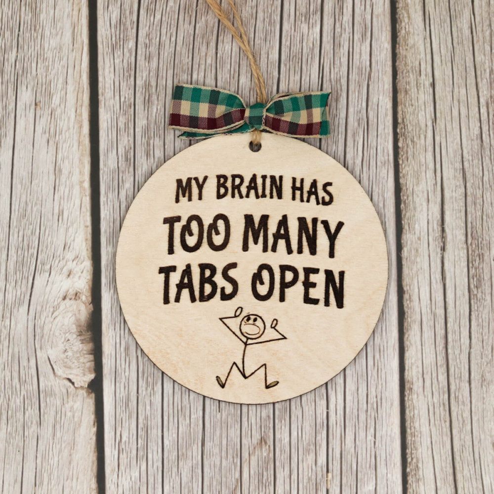 Στολίδι My brain has too many tabs open