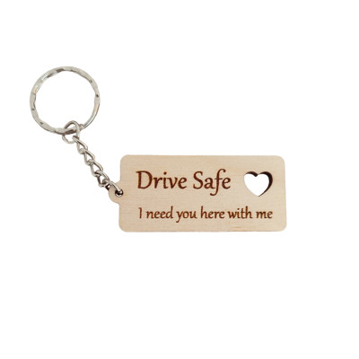 Μπρελόκ ξύλινο Drive safe i need you here with me