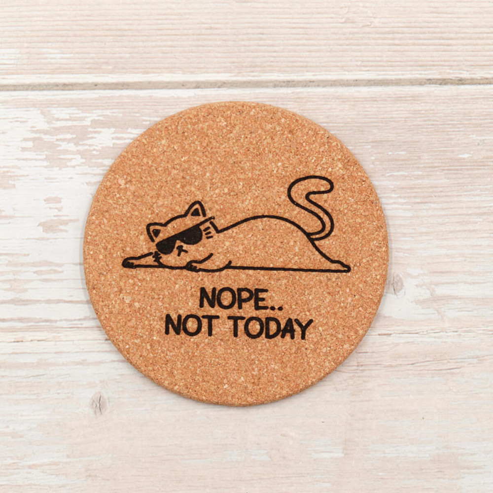 Σουβέρ από φελλό, Cat Not today