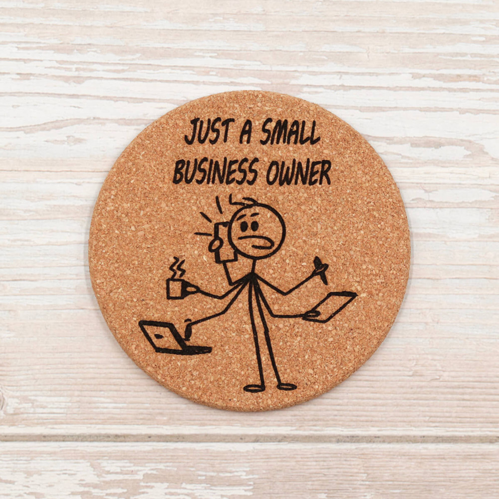 Σουβέρ από φελλό, Just a small business owner