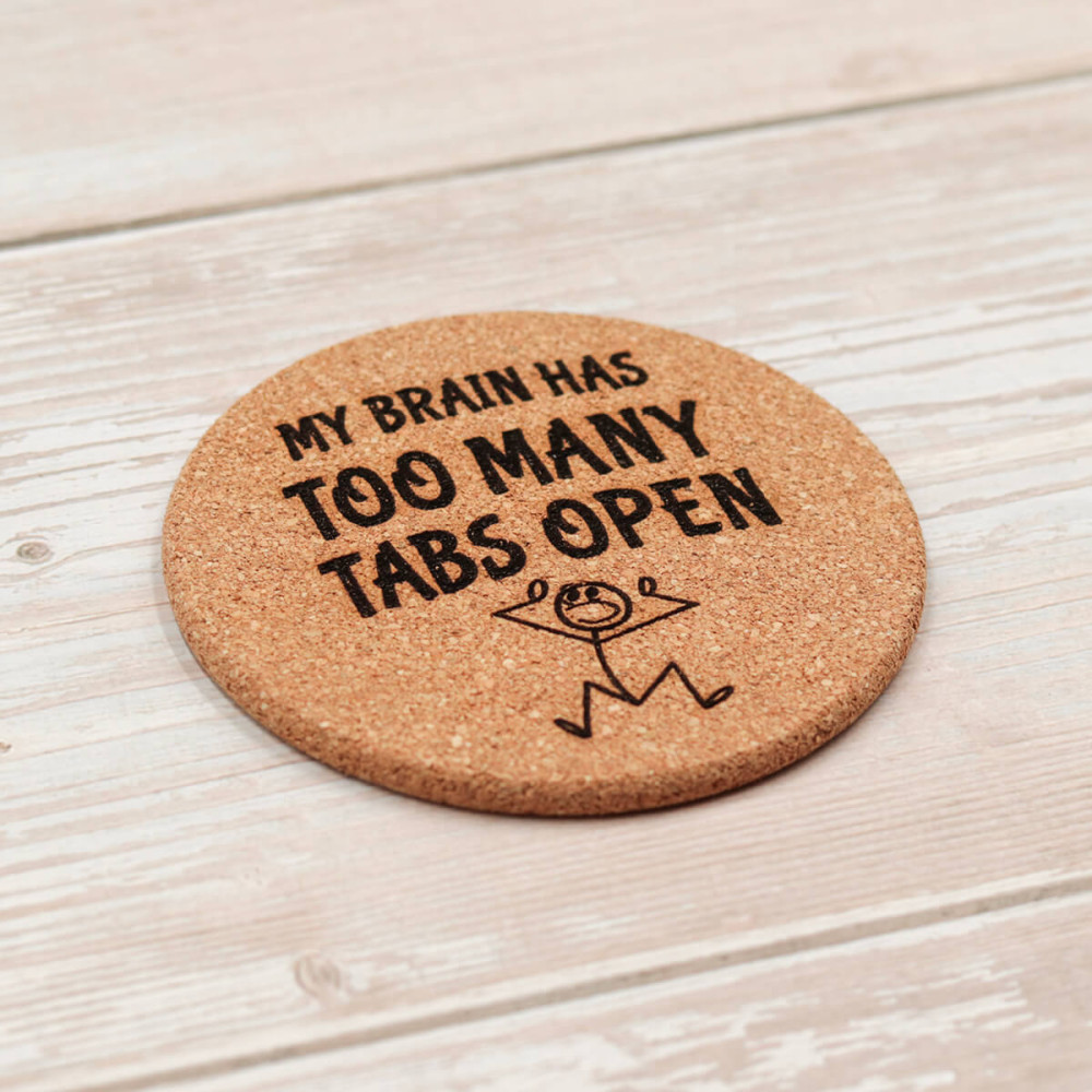 Σουβέρ από φελλό, My Brain has too many tabs open
