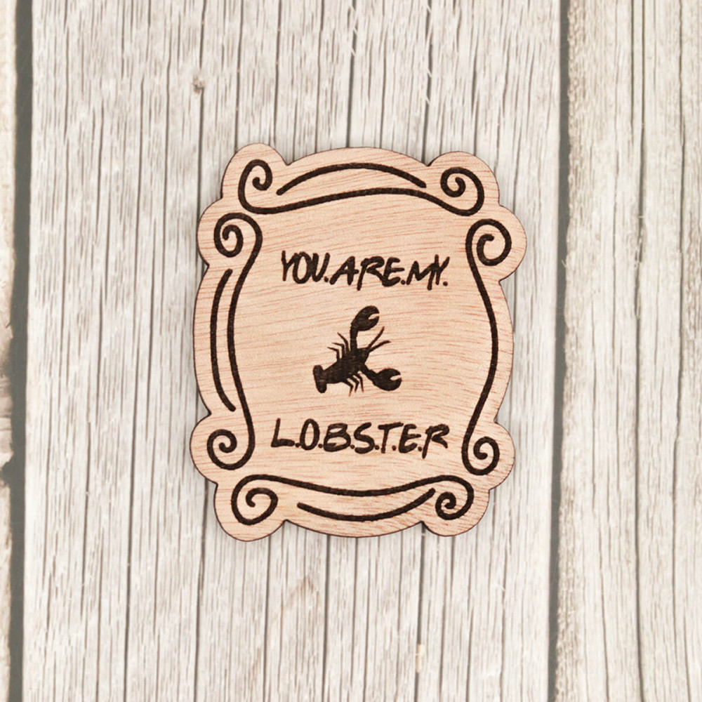 Μαγνητάκι Friends, You are my lobster